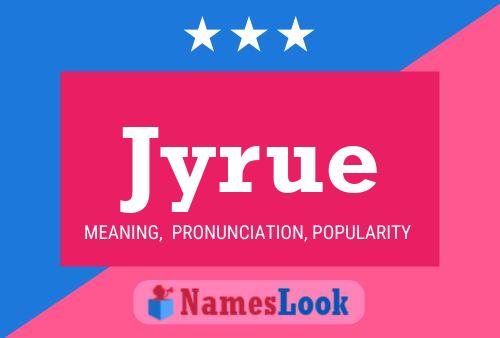 Jyrue Name Poster