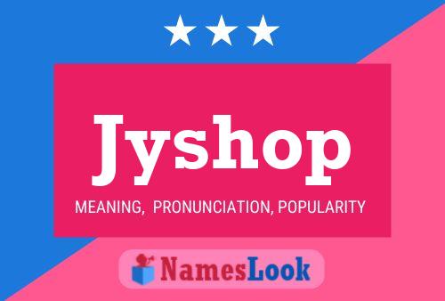 Jyshop Name Poster