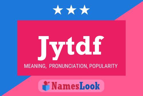 Jytdf Name Poster