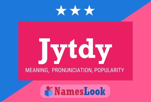 Jytdy Name Poster