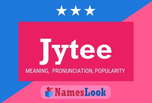 Jytee Name Poster