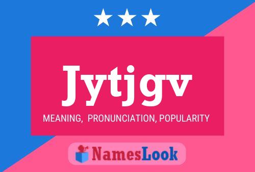 Jytjgv Name Poster