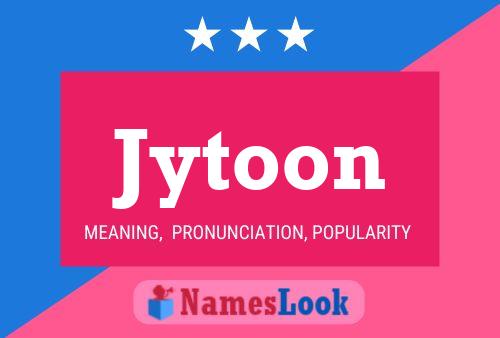 Jytoon Name Poster