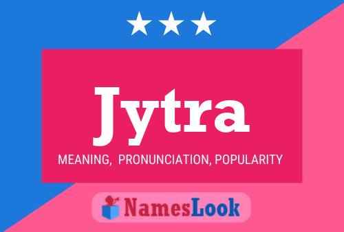 Jytra Name Poster