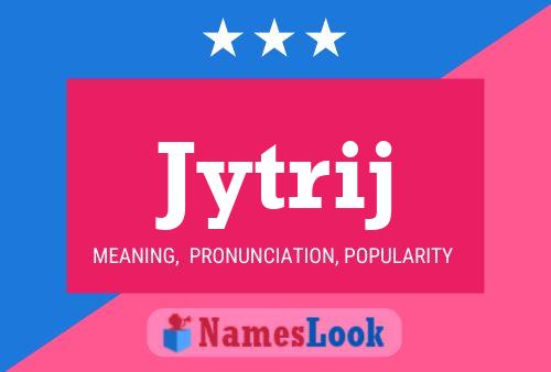 Jytrij Name Poster