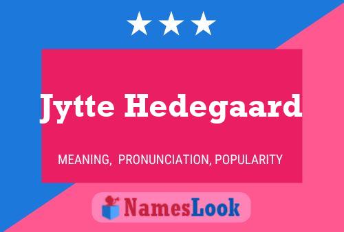 Jytte Hedegaard Name Poster