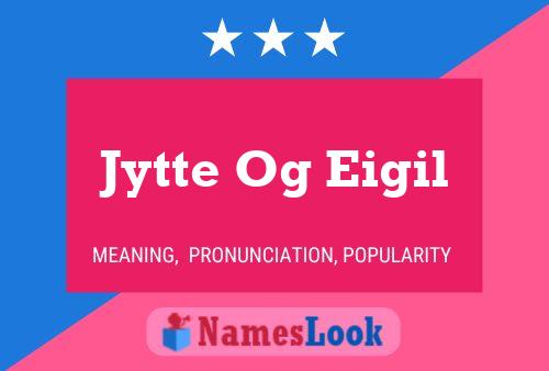 Jytte Og Eigil Name Poster