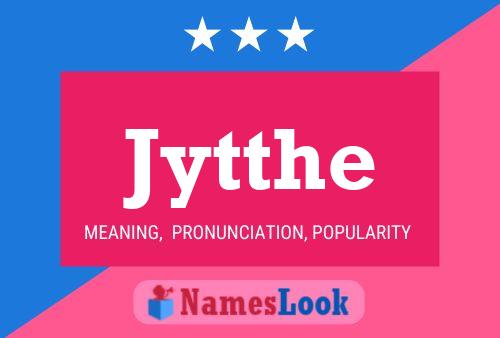 Jytthe Name Poster