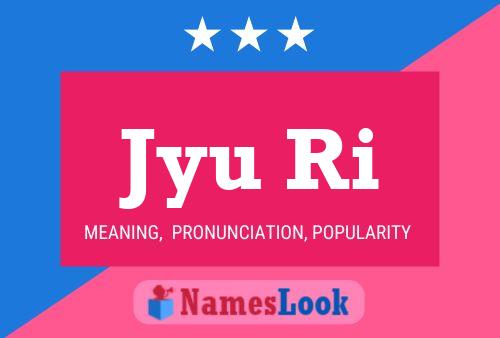 Jyu Ri Name Poster