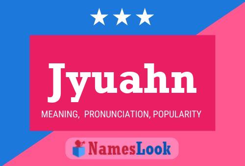 Jyuahn Name Poster