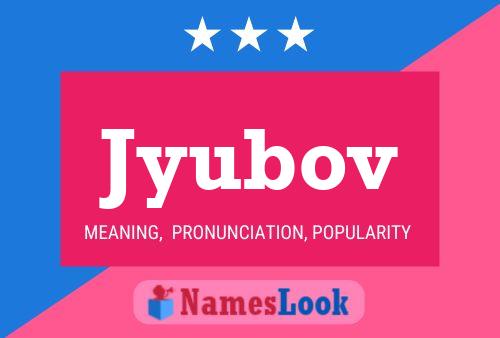 Jyubov Name Poster