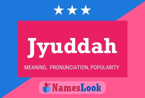 Jyuddah Name Poster