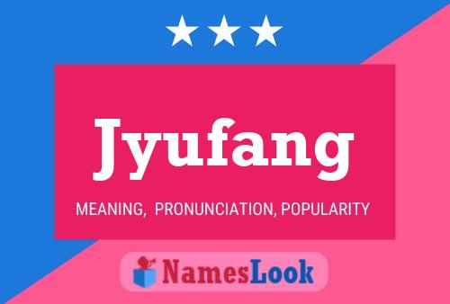 Jyufang Name Poster