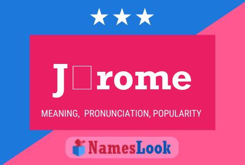 Jérome Name Poster