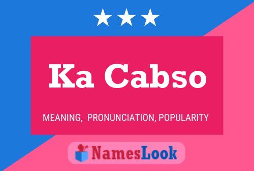 Ka Cabso Name Poster