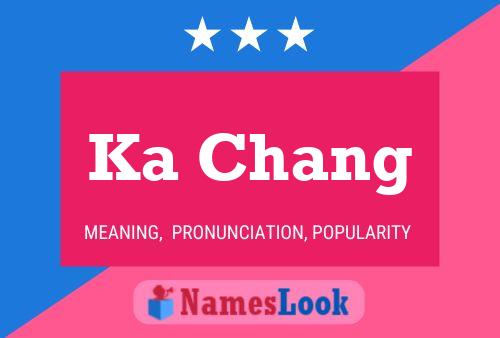 Ka Chang Name Poster