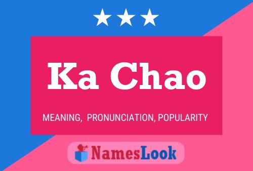 Ka Chao Name Poster