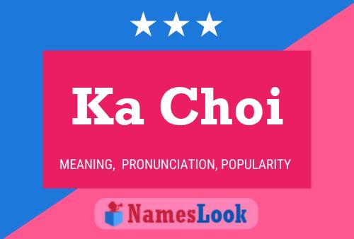 Ka Choi Name Poster