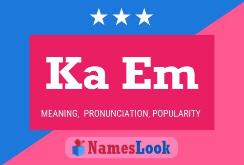 Ka Em Name Poster