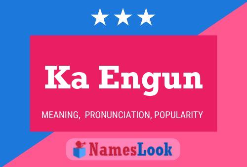 Ka Engun Name Poster