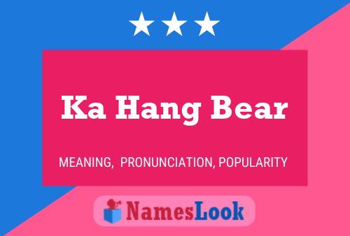 Ka Hang Bear Name Poster