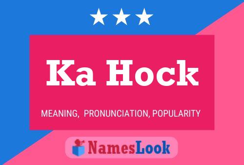 Ka Hock Name Poster