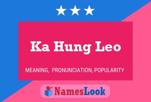 Ka Hung Leo Name Poster