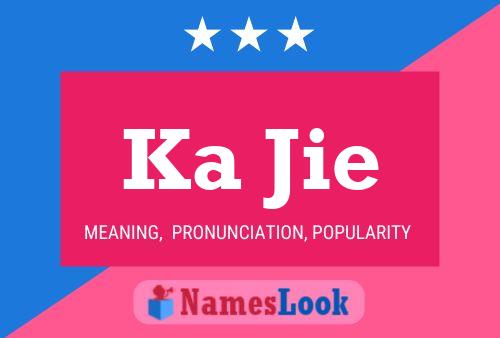 Ka Jie Name Poster