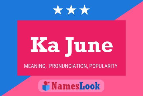 Ka June Name Poster