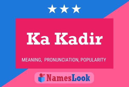 Ka Kadir Name Poster