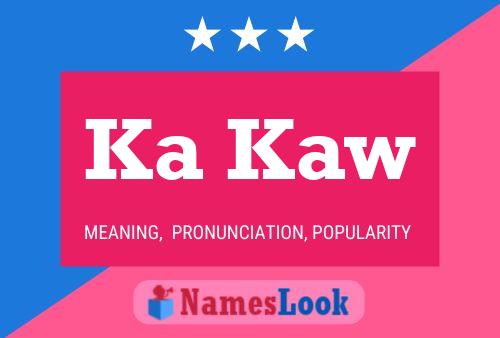 Ka Kaw Name Poster