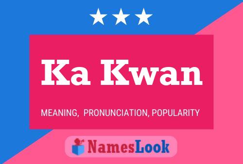 Ka Kwan Name Poster