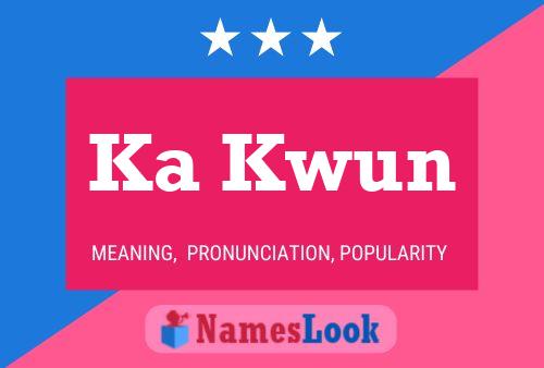 Ka Kwun Name Poster