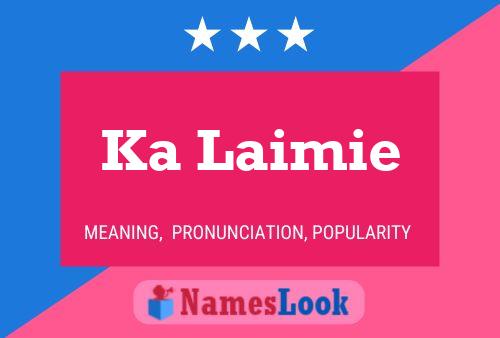 Ka Laimie Name Poster