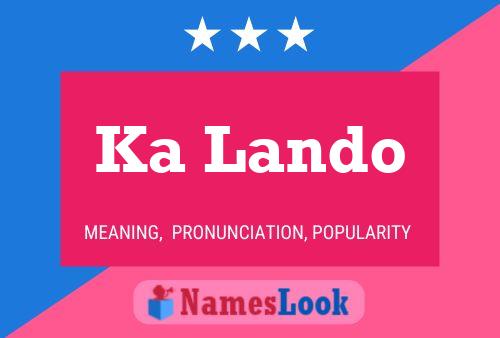 Ka Lando Name Poster