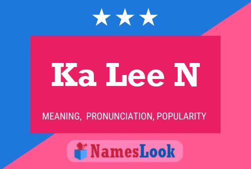 Ka Lee N Name Poster