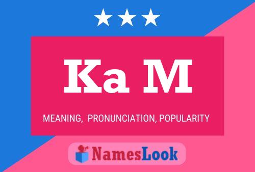 Ka M Name Poster