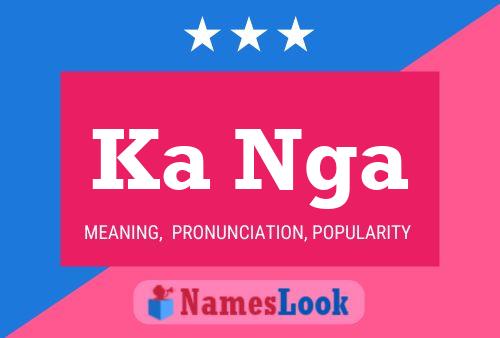 Ka Nga Name Poster