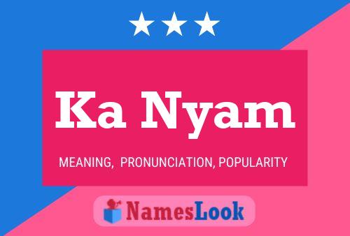 Ka Nyam Name Poster