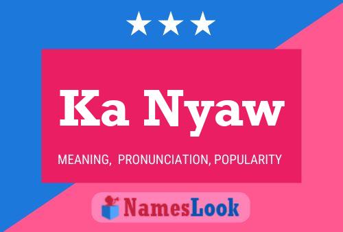 Ka Nyaw Name Poster