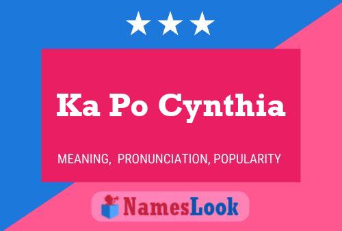 Ka Po Cynthia Name Poster