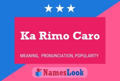 Ka Rimo Caro Name Poster