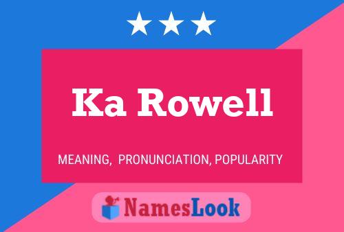 Ka Rowell Name Poster