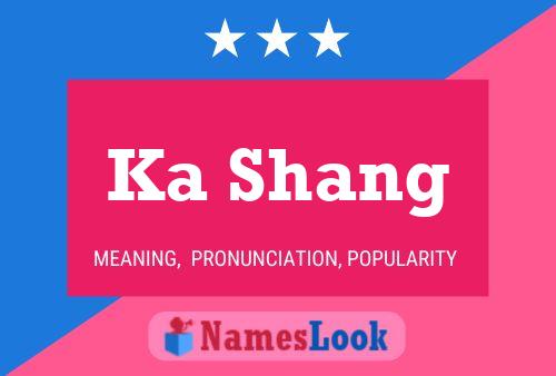 Ka Shang Name Poster