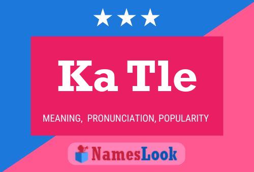 Ka Tle Name Poster