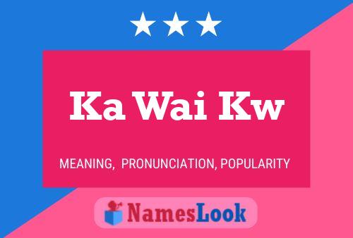 Ka Wai Kw Name Poster