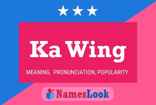 Ka Wing Name Poster