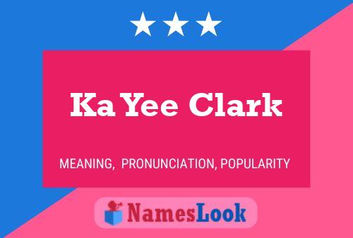 Ka Yee Clark Name Poster