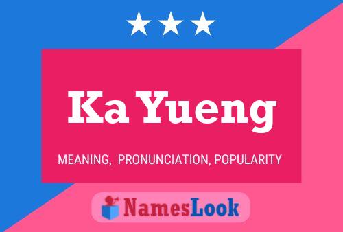 Ka Yueng Name Poster