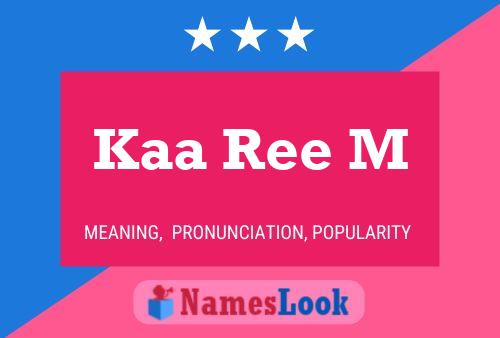 Kaa Ree M Name Poster